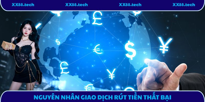 Nguyên nhân rút tiền thất bại