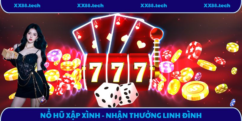 Nổ hũ xập xình cùng XX88