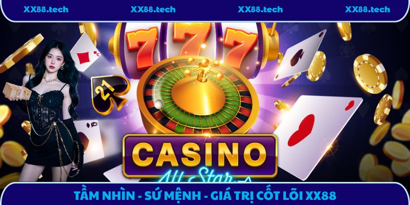 Tầm nhìn sứ mệnh của XX88